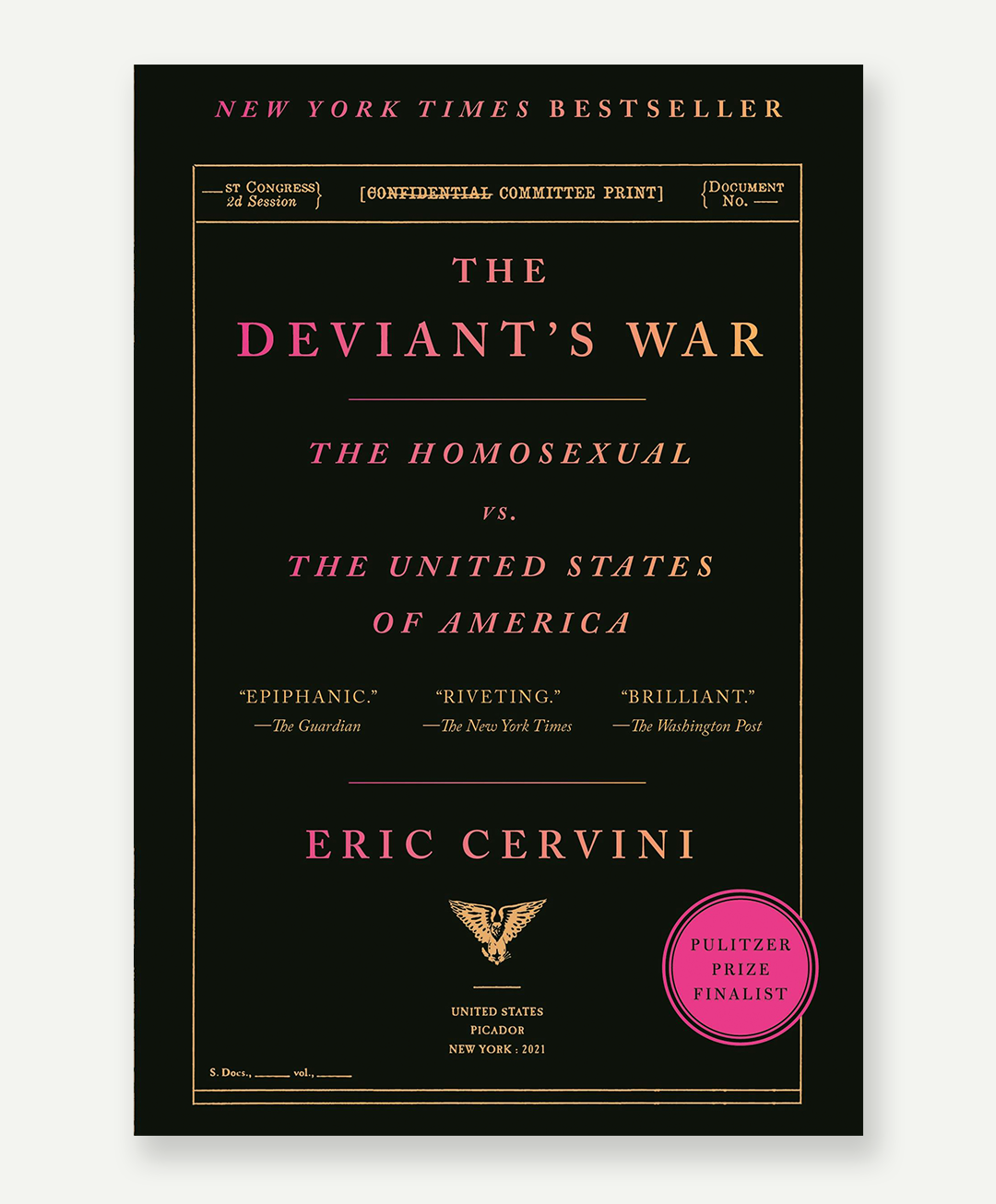 The Deviant's War: The Homosexual vs. the United States of America by Eric Cervini