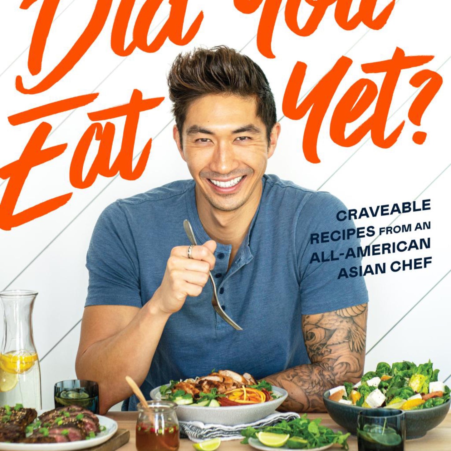 Did You Eat Yet?- Craveable Recipes from an All-American Asian Chef by Ronnie woo