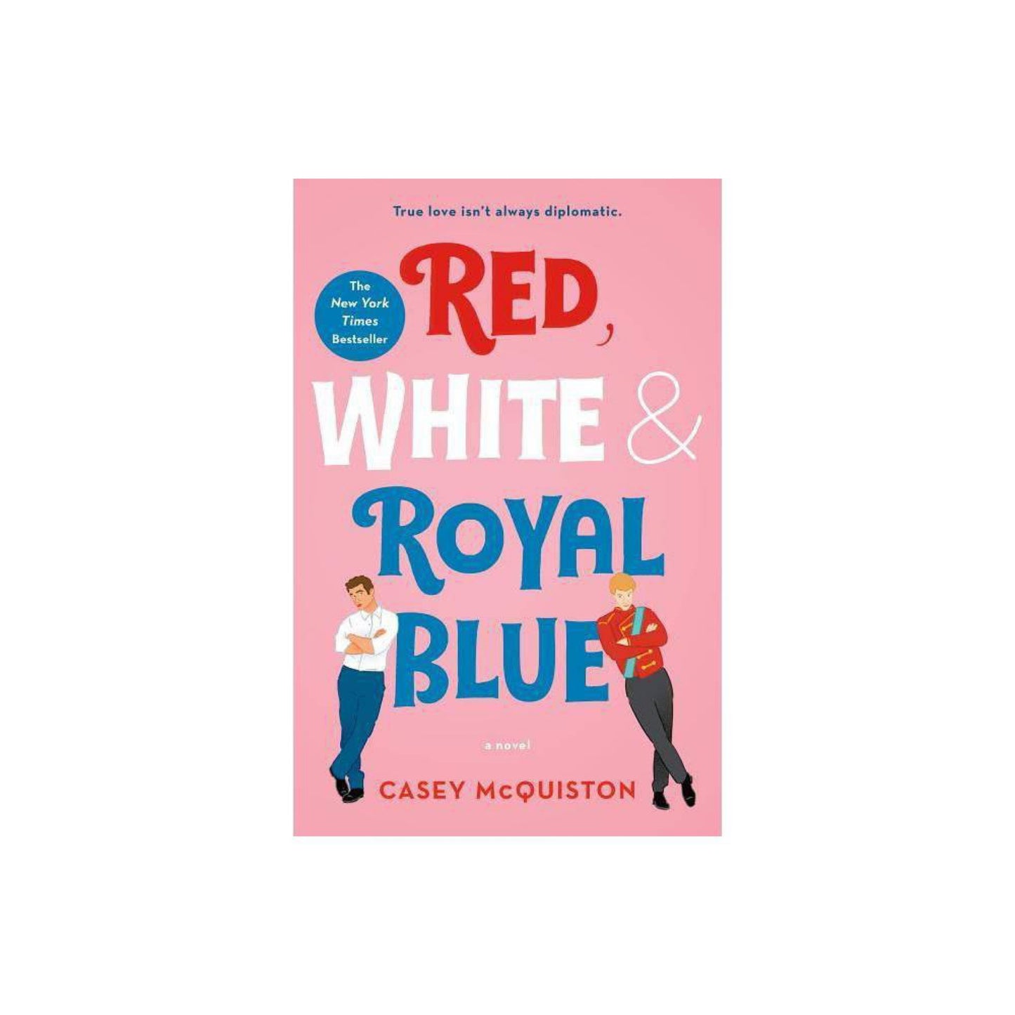 Red, White & Royal Blue: A Novel by Casey McQuiston