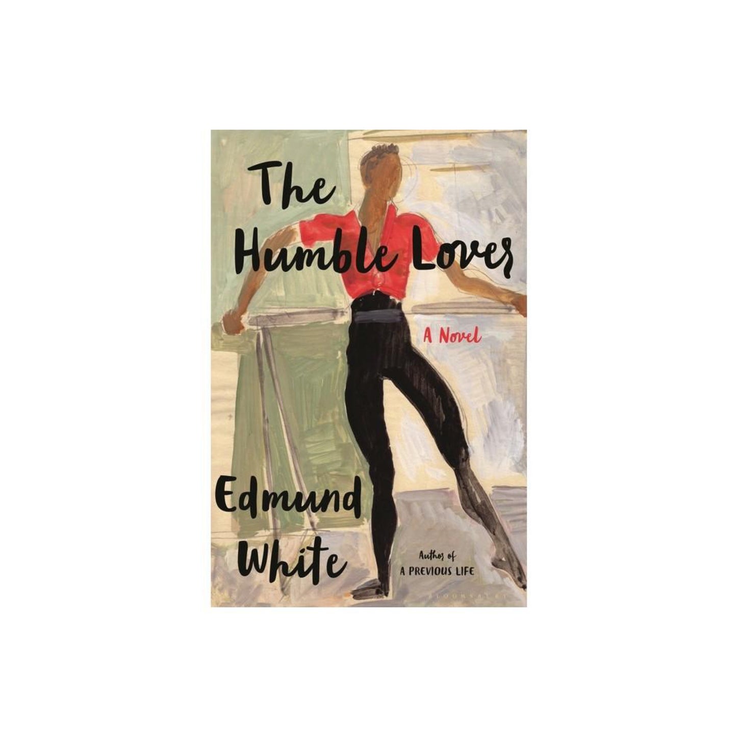 The Humble Lover - by Edmund White (Hardcover)