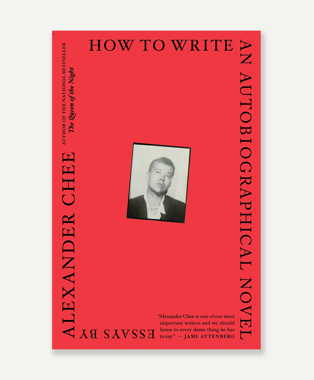 How To Write An Autobiographical Novel: Essays by Alexander Chee