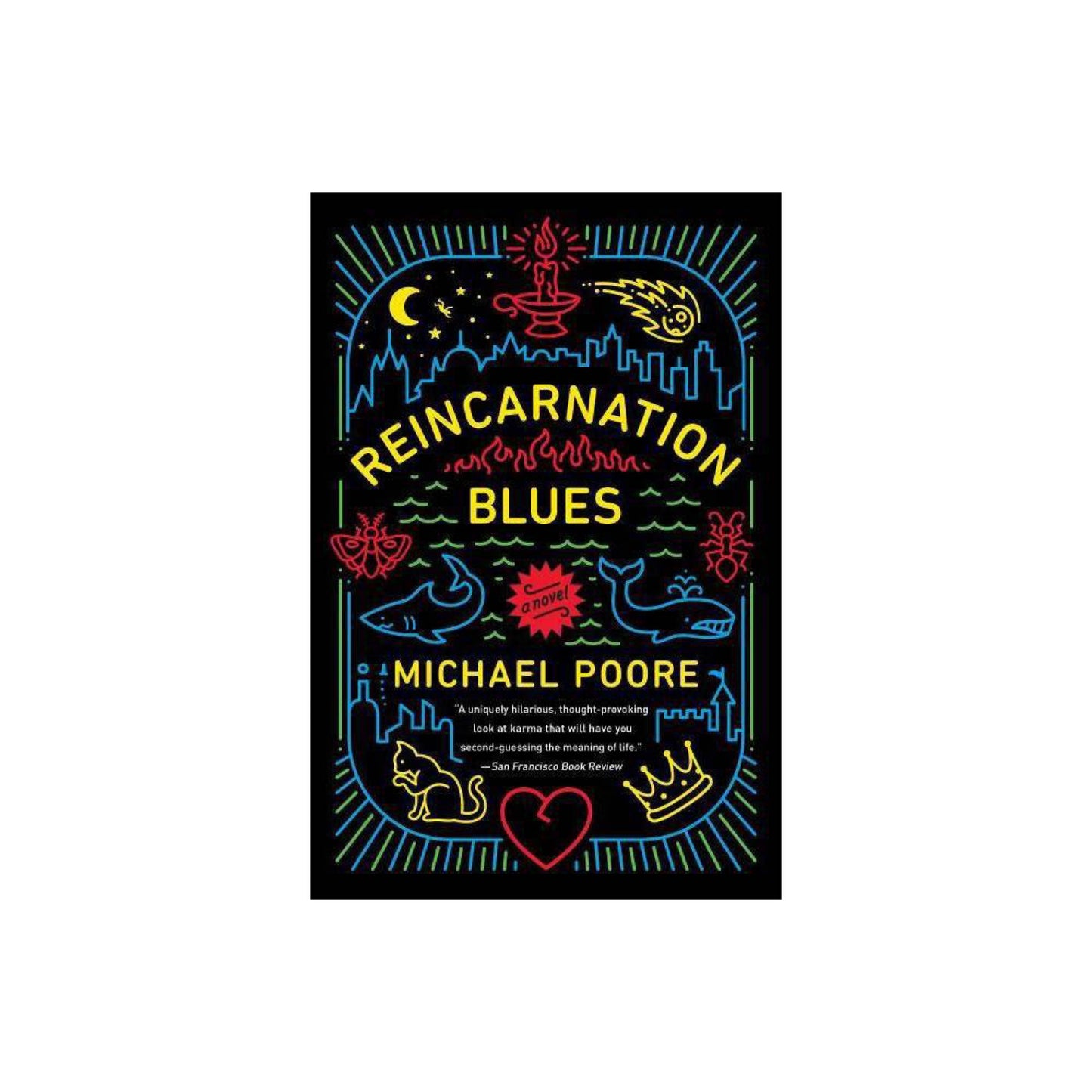 Reincarnation Blues: A Novel by Michael Poore