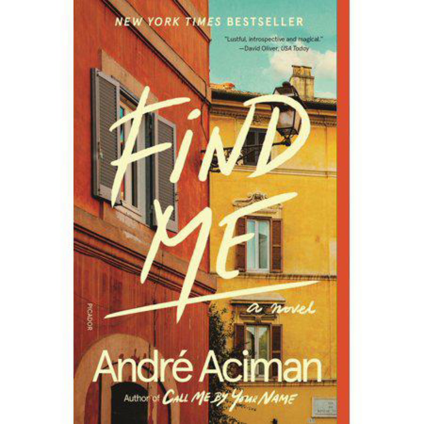 Find Me: A Novel by André Aciman