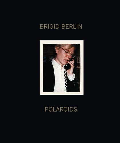 Brigid Berlin: Polaroids (9781909526242)