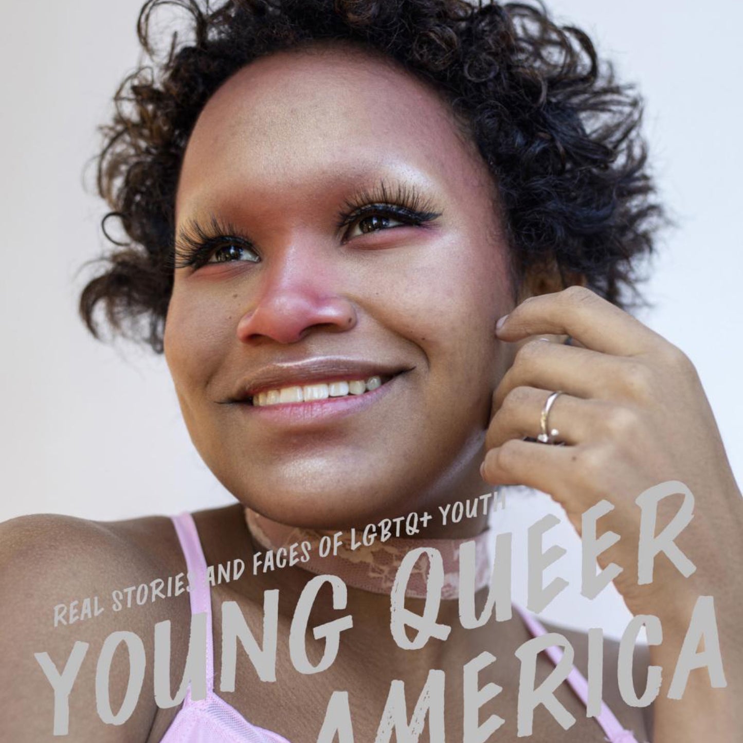 Young Queer America Real Stories and Faces of LGBTQ+ Youth