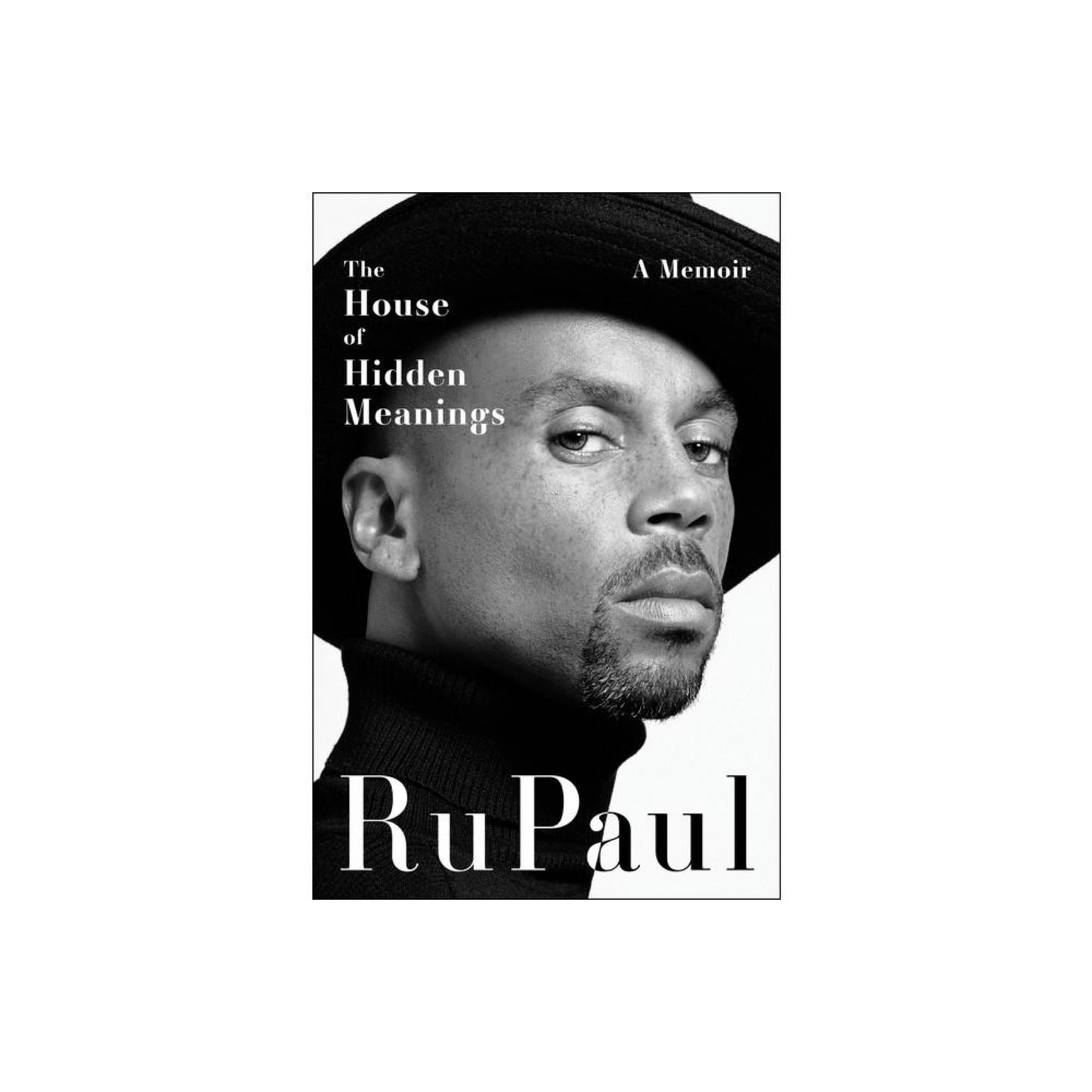The House of Hidden Meanings - by Rupaul (Hardcover)