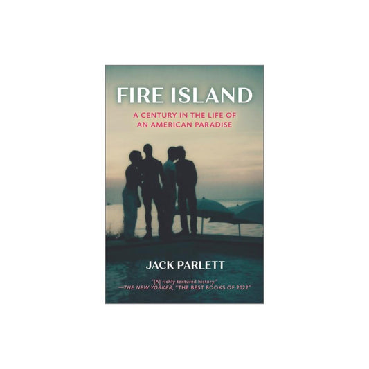 Fire Island- A Century in the Life of an American Paradise Jacklett
