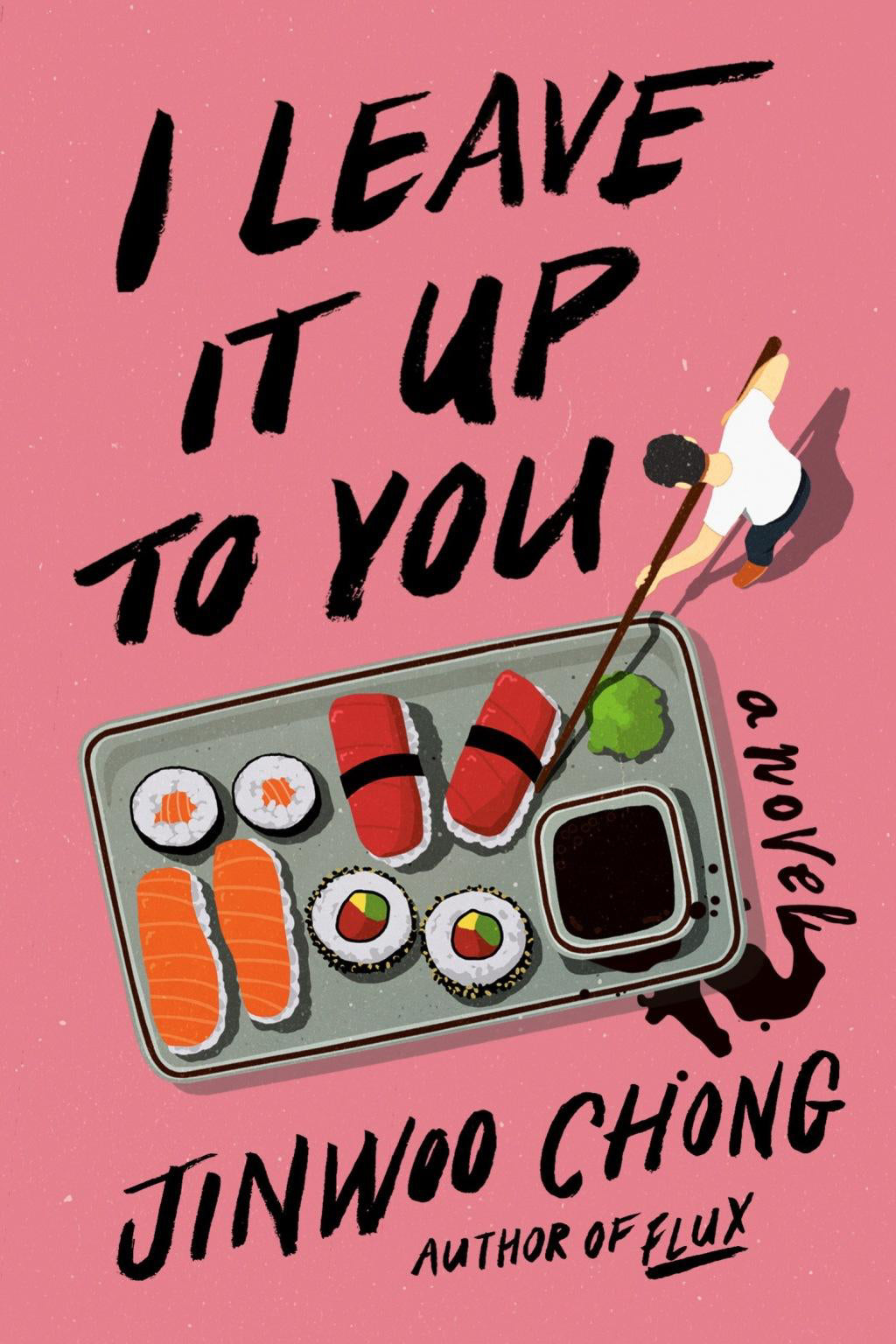 I Leave It Up to You - by Jinwoo Chong (Hardcover)